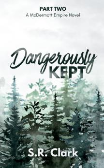 Dangerously Kept