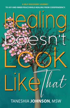 Healing Doesn't Look Like That