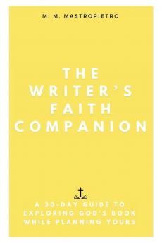The Writer's Faith Companion