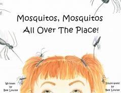 Mosquitos Mosquitos All Over The Place!