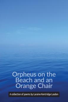 Orpheus on the Beach and an Orange Chair