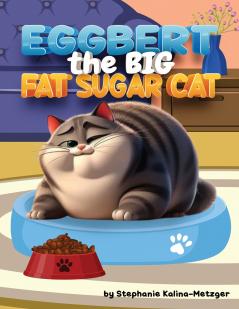 Eggbert The Big Fat Sugar Cat