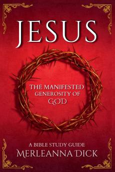 Jesus the Manifested Generosity of God