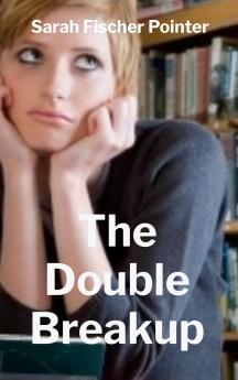 The Double Breakup