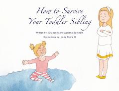 How to survive your toddler sibling