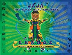 Jaja The Superhero Engineer of CHANGE