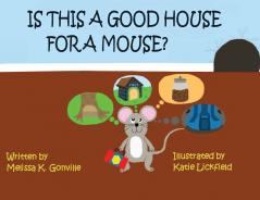 Is This A Good House for a Mouse?