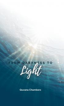 From Darkness to Light