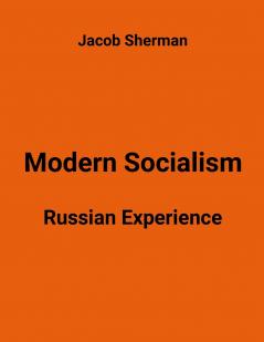 Modern Socialism. Russian Experience.