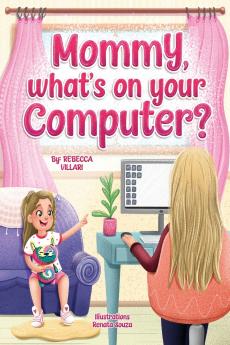 Mommy What's On Your Computer?