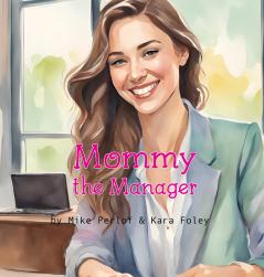 Mommy the Manager