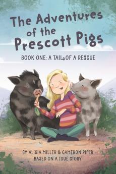 The Adventures of the Prescott Pigs