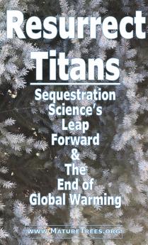 Resurrect Titans Sequestration Science's Leap Forward & The End of Global Warming