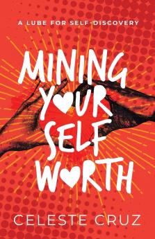 Mining Your Self-Worth