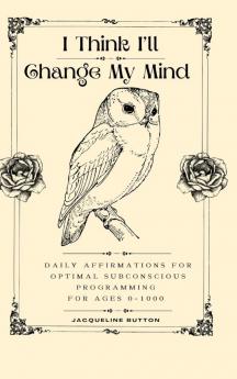 I Think I'll Change My Mind