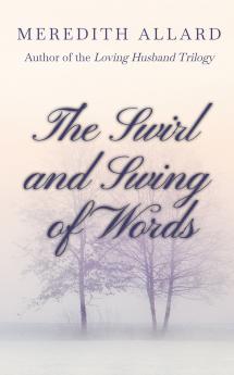 The Swirl and Swing of Words