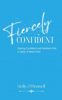 Fiercely Confident