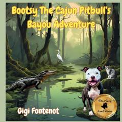 Bootsy The Cajun Pitbull's Bayou Adventure