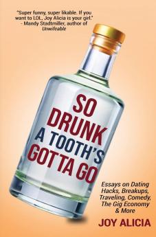 So Drunk A Tooth's Gotta Go