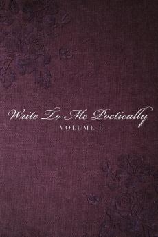 Write To Me Poetically