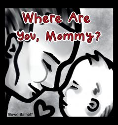 Where Are You Mommy?