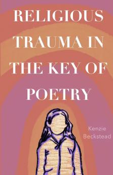 Religious Trauma in the Key of Poetry