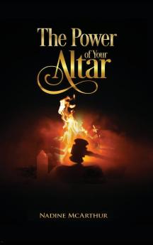 The Power of Your Altar