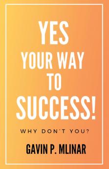 Yes Your Way To Success