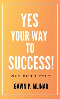 Yes Your Way To Success