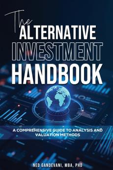 The Alternative  Investment Handbook A Comprehensive Guide to Analysis and  Valuation Methods