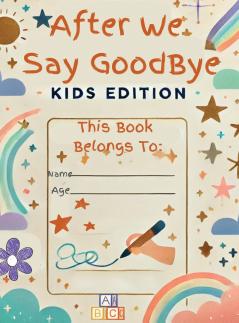 After We Say Goodbye Kids Edition