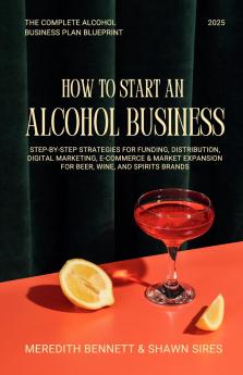 How to Start an Alcohol Business