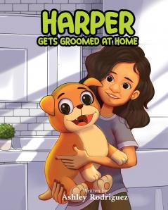 Harper Gets Groomed At Home