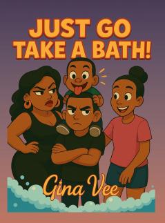 Just Go Take A Bath!
