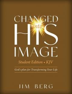 Changed into His Image Student Edition (KJV)
