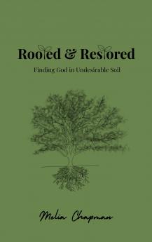Rooted & Restored