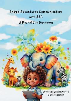 Andy's Adventures Communicating with AAC