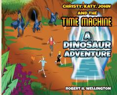 Christy Katy John and the Time Machine