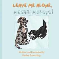 Leave Me Alone Meshki Malone