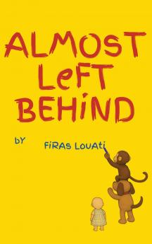 ALMOST LEFT BEHIND