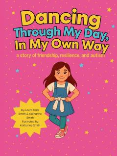 Dancing Through My Day In My Own Way