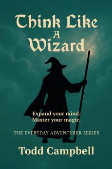 Think Like a Wizard