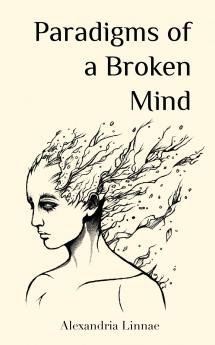 Paradigms of a Broken Mind
