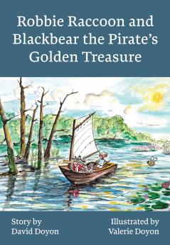 Robbie Raccoon and Blackbear the Pirate's Golden Treasure