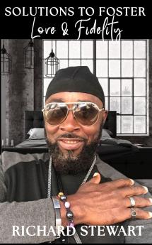 Solutions To Foster Love & Fidelity