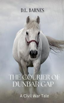 The Courier of Dunbar Gap