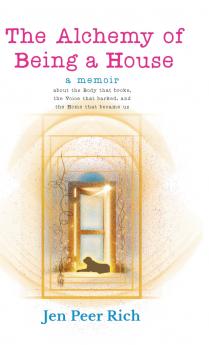 The Alchemy of Being a House