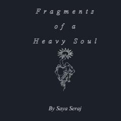 Fragments of a Heavy Soul