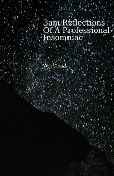 3am Reflections Of A Professional Insomniac