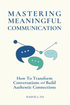 Mastering Meaningful Communication